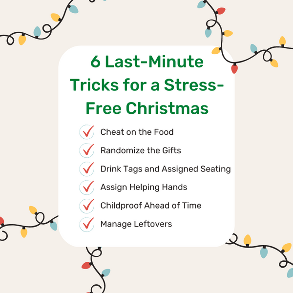 6 Last-Minute Tricks for a Stress-Free Christmas