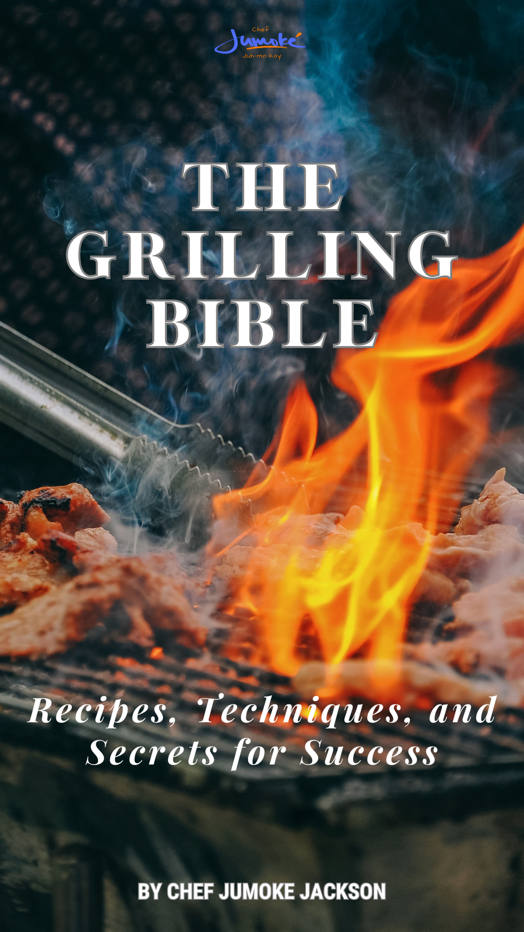 The Grilling Bible - Ebook