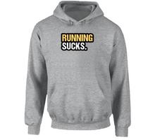 Running Sucks Hoodie