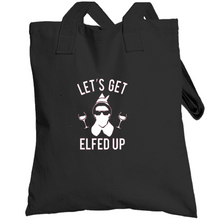 Let's Get Elfed Up Christmas Totebag