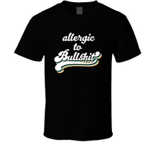 Allergic To Bullshit Funny T Shirt
