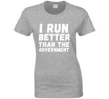 I Run Better Than The Government Long Sleeve T Shirt