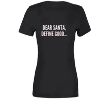 Dear Santa Define Good Totebag