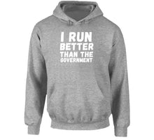 I Run Better Than The Government Long Sleeve T Shirt