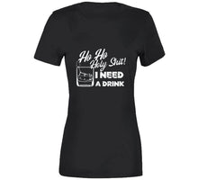 Holy Shit Drink T Shirt