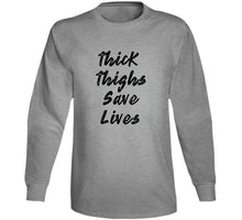 Thick Thighs Save Lives Ladies T Shirt