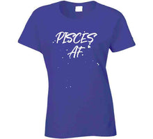 Pisces AF Zodiac Sign T-Shirt