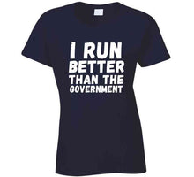 I Run Better Than The Government Long Sleeve T Shirt