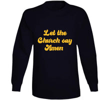 Let The Church Say Amen T Shirt