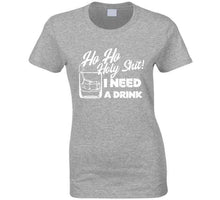 Holy Shit Drink T Shirt