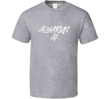 Aquarius AF Zodiac Sign T Shirt